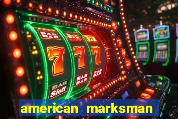 american marksman apk dinheiro infinito